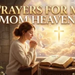 Prayers for My Mom Heaven 🙏💖